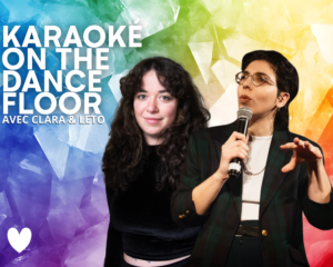 KARAOKE ON THE DANCE FLOOR AVEC CLARA & LETO | PRIDE Musique